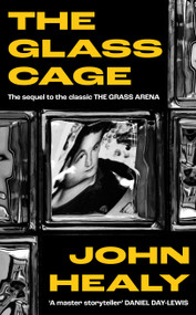 The Glass Cage by John Healy, 9781806771240