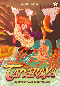 Tanaraya Book 2 (Quest for Waveherd Village) by Kathrinna R., 9789819467914