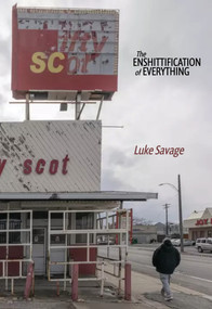 The Enshittification of Everything by Luke Savage, 9781682195451