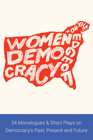 Women+ on the Edge of Democracy by The Flynn Center for the Performing Arts, The Susan Smith Blackburn Prize, 9781636702858