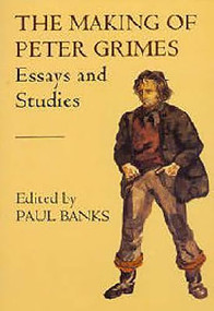 The Making of Peter Grimes: Essays by Paul Banks, Eric Crozier, Paul Banks, 9780851157917