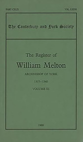 The Register of William Melton, Archbishop of York, 1317-1340, III by Rosalind M.T. Hill, 9780907239369