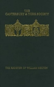 The Register of William Melton, Archbishop of York, 1317-1340, IV by Reginald Brocklesby, 9780907239567