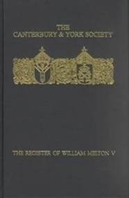 The Register of William Melton, Archbishop of York, 1317-1340, V by T.C.B. Timmins, 9780907239635