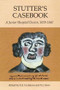 Stutter's Casebook (A Junior Hospital Doctor, 1839-1841) by E. E. Cockayne, E.E. Cockayne, N. J. Stow, N.J. Stow, 9781843832898