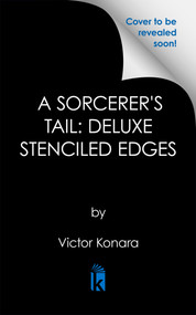 A Sorcerer's Tail: Deluxe Stenciled Edges by Victor Konara, 9781645663287