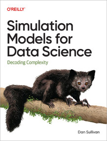Simulation Models for Data Science (Decoding Complexity) by Dan Sullivan, 9798341668324