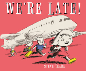 We're Late! by Steve Teare, Steve Teare, 9780823465521