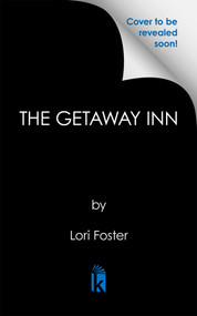 The Getaway Inn by Lori Foster, 9781496763426