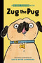 Zug the Pug by Lucy Ruth Cummins, Lucy Ruth Cummins, 9798217043118