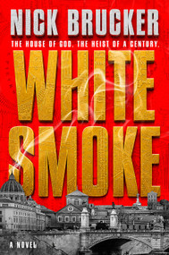 White Smoke (A Novel) by Nick Brucker, 9798217436958