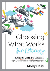 Choosing What Works for Literacy by Molly Ness, 9798893742084