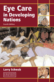 Eye Care in Developing Nations by Larry Schwab, 9781840761030