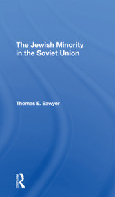 The Jewish Minority In The Soviet Union by Thomas E Sawyer, 9780367308803