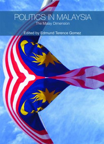 Politics in Malaysia (The Malay Dimension) by Edmund Terence Gomez, 9780415471664