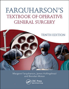 Farquharson's Textbook of Operative General Surgery by Margaret Farquharson, James Hollingshead, Brendan Moran, 9781444175943