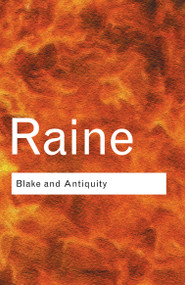 Blake and Antiquity by Kathleen Raine, 9780415285827
