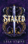 Staked (Deluxe Edition) by Leia Stone, 9781464275661