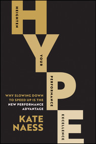 HYPE (Heighten Your Performance Excellence) by Kate Naess, 9781394450718