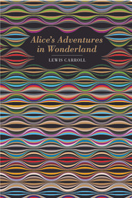 Alice's Adventures in Wonderland by Lewis Carroll, Lewis Carroll, 9781917940061