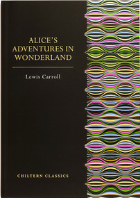 Alice's Adventures in Wonderland by Lewis Carroll, Lewis Carroll, 9781917940061