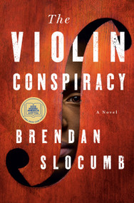 The Violin Conspiracy (A Novel) by Brendan Slocumb, 9780593315415