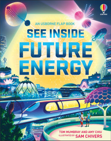 See Inside Future Energy by Tom Mumbray, Amy Chiu, Sam Chivers, 9781836052302