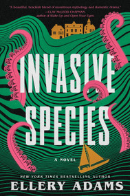 Invasive Species by Ellery Adams, 9781335004734