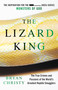 The Lizard King (The True Crimes and Passions of the World's Greatest Reptile Smugglers) by Bryan Christy, 9780446699754