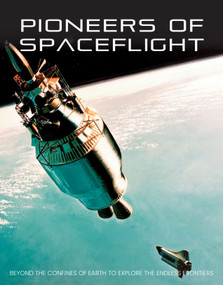 Pioneers of Spaceflight (Beyond the Confines of Earth to Explore the Endless Frontiers) by Michael A. O'Neill, Carolyn McHugh, 9781918775013