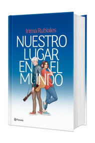 Nuestro lugar en el mundo. Edición Tapa Dura / Our Place in the World (Spanish Edition) by Inma Rubiales, 9786073946025