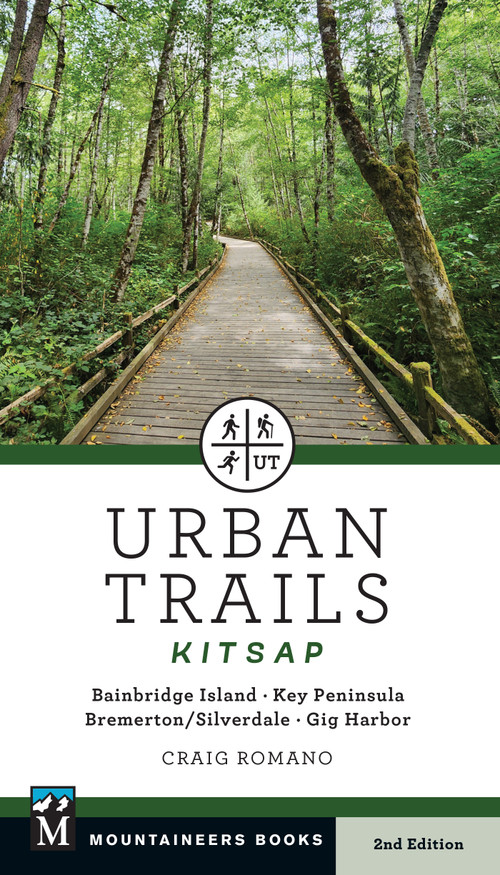 Urban Trails Kitsap (Bainbridge Island * Key Peninsula * Bremerton/Silverdale * Gig Harbor) by Craig Romano, 9781680518818
