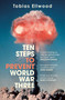 Ten Steps to Prevent World War Three by Tobias Ellwood, 9781785129063