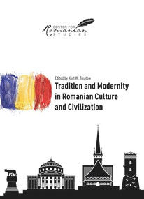 Tradition and Modernity in Romanian Culture and Civilization by Kurt Treptow, 9789739432337