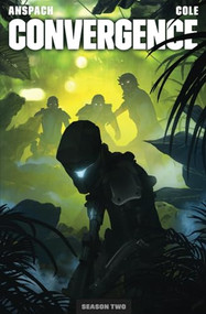 Convergence by Jason Anspach, Nick Cole, 9781949731668