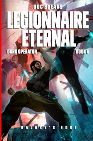 Legionnaire Eternal by Doc Spears, 9798889220480