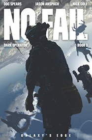 No Fail by Jason Anspach, Doc Spears, Nick Cole, 9781949731446