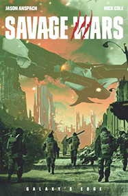 Savage Wars by Jason Anspach, Nick Cole, 9781949731255