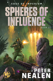 Spheres of Influence by Peter Nealen, 9798889220688