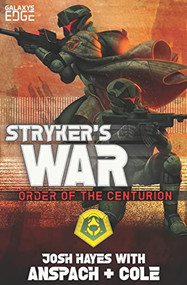 Stryker's War by Josh Hayes, Jason Anspach, Nick Cole, 9781949731170