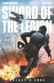 Sword of the Legion by Jason Anspach, Nick Cole, 9781949731347