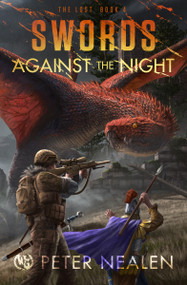 Swords Against the Night by Peter Nealen, 9781949731804