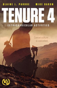 Tenure 4 (Extracurricular Activities) by Blaine L. Pardoe, Mike Baron, 9798889221395