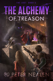 The Alchemy of Treason by Peter Nealen, 9781949731835