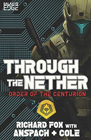 Through the Nether by Richard Fox, Jason Anspach, Nick Cole, 9781949731194