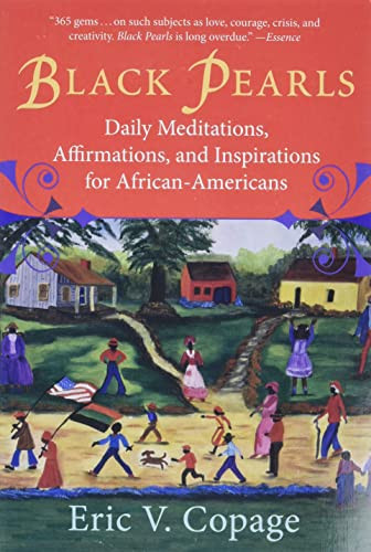 Black Pearls (Daily Meditations, Affirmations, and Inspirations for African-Americans) by Eric V. Copage, 9780688122911