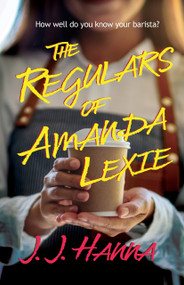 The Regulars of Amanda Lexie by J.J. Hanna, 9781611537390