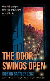 The Door Swings Open by Kristin Bartley Lenz, 9781966883197