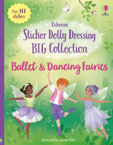 Sticker Dolly Dressing Big Collection Ballet and Dancing Fairies by Fiona Watt, Antonia Miller, 9781836052586