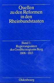 Regierungsakten des Großherzogtums Berg 1806-1813 (German Edition) by Klaus Rob, 9783486558531